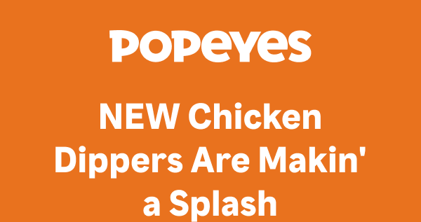 NEW Chicken Dippers Are Makin' a Splash