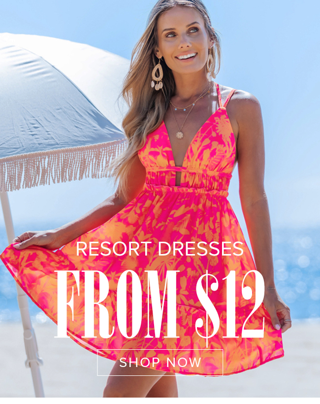 Resort Dresses From $12