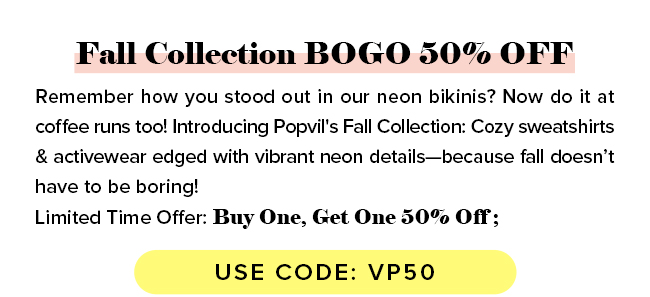 Fall Collection BOGO 50% OFF!