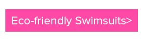 Eco-friendly Swimsuits
