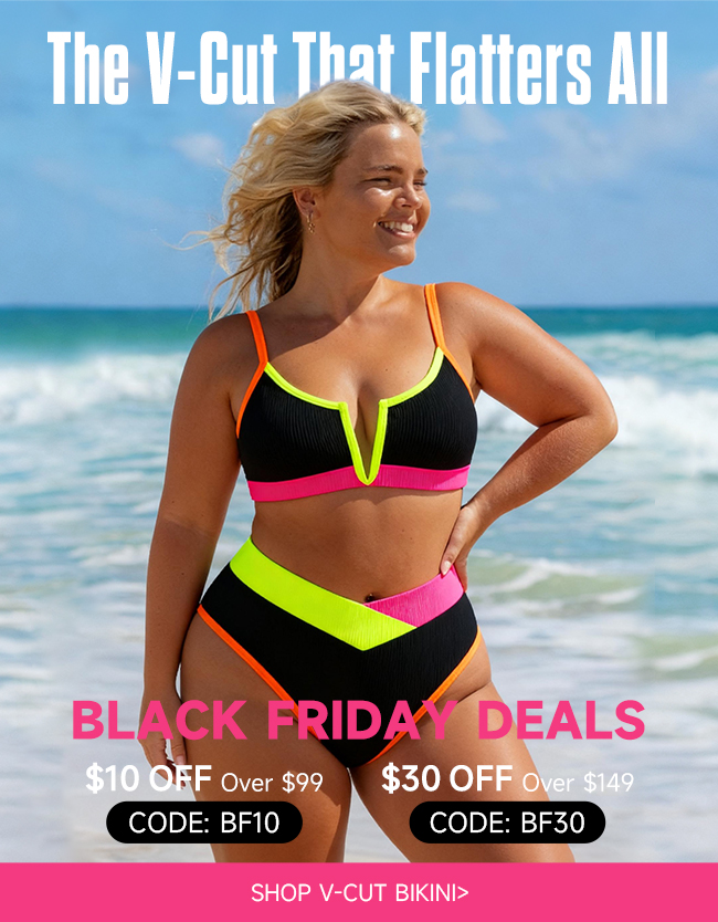 Shop V-Cut Bikini: $10 OFF $99, $30 OFF $149!