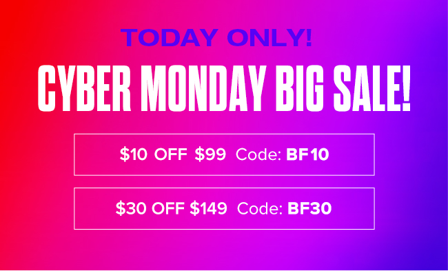 TODAY ONLY! CYBER MONDAY BIG SALE!
