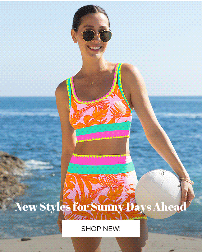 New Styles for Sunny Days Ahead