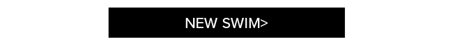 NEW SWIM