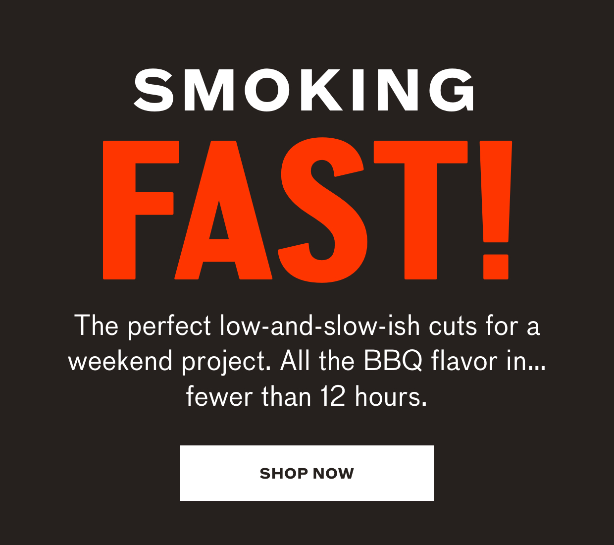 Smoking FAST!