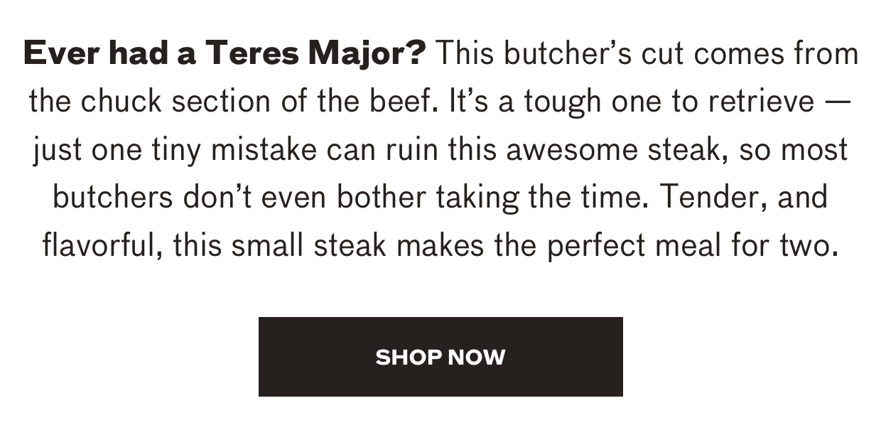 Ever had a Teres Major? Shop Now