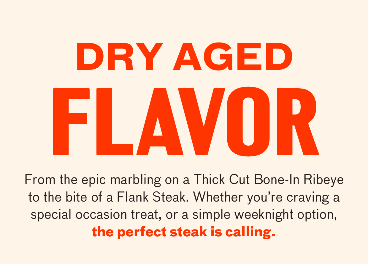 Dry Aged Flavor