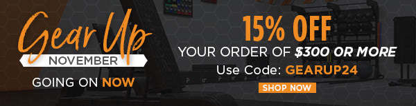 Gear Up November | Take 15% Off your order of $300 or more | Use Code: GEARUP24 | Shop Now