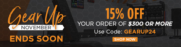 Gear Up November Ends Soon | 15% off your order of $300 or more | Use code: GEARUP24