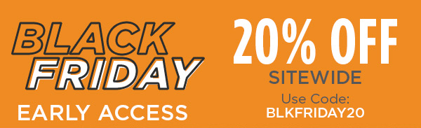 Black Friday Early Access | 20% off sitewide using code: BLKFRIDAY20