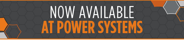 Now Available at Power Systems