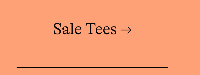 Sale Tees →