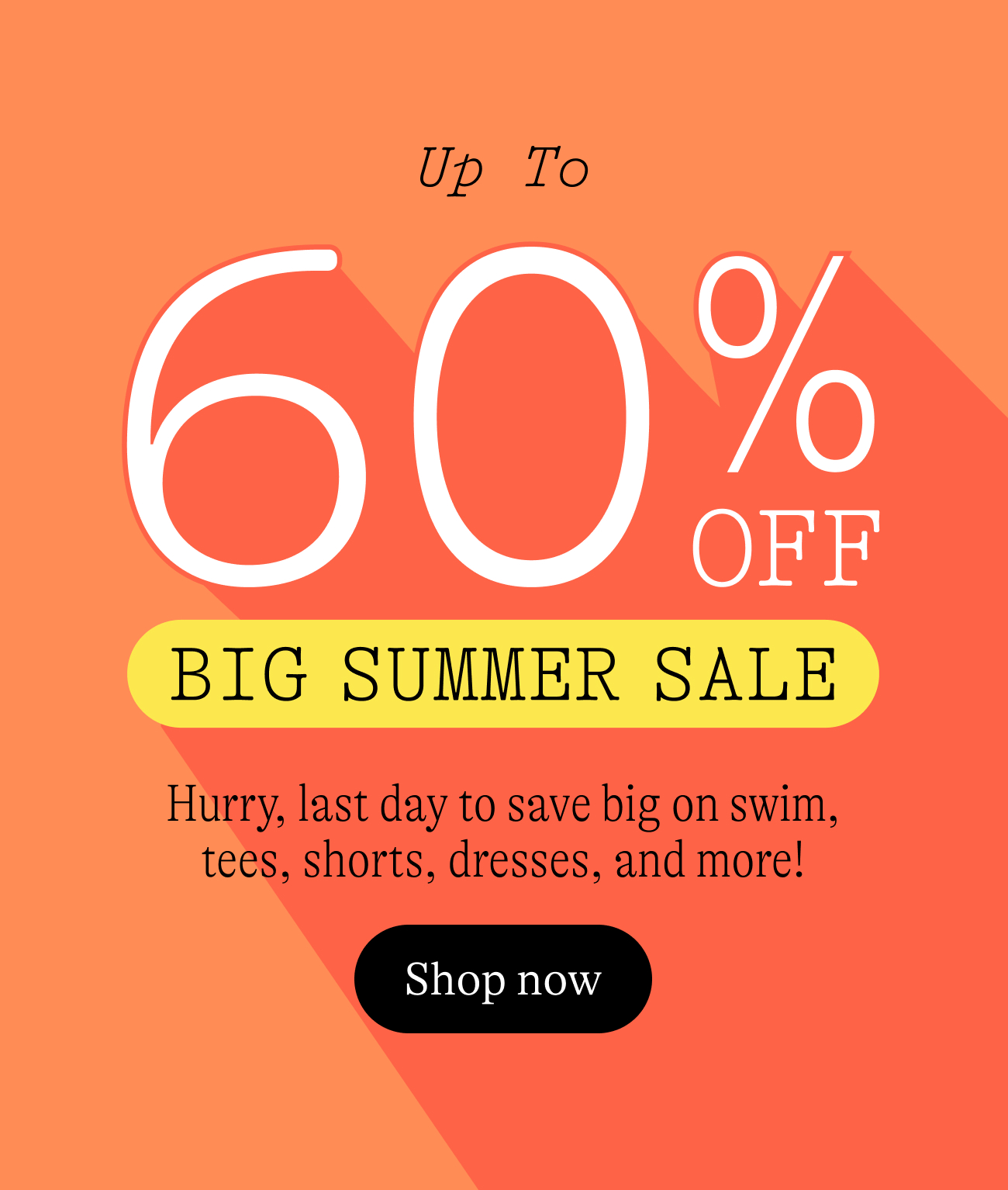 Up to 60% off big summer sale: Hurry, last day to save big on swim, tees, shorts, dresses, and more!