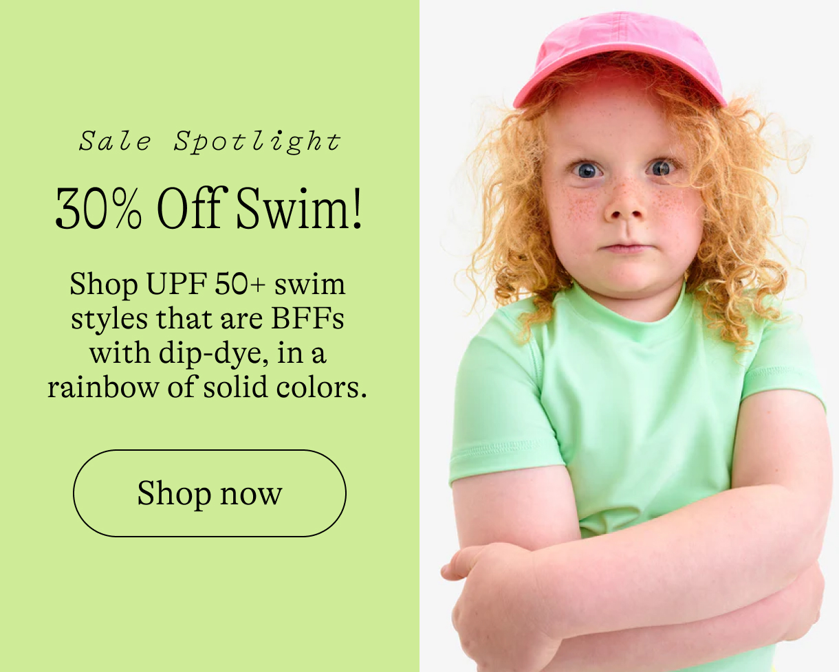 30% off swim / Shop UPF 50+ swim styles that are BFFs with dip-dye, in a rainbow of solid colors.