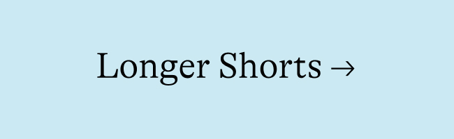 Longer shorts