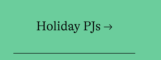 Holiday PJs →