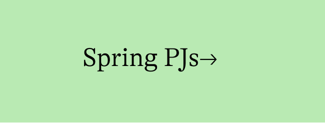 Spring PJs→