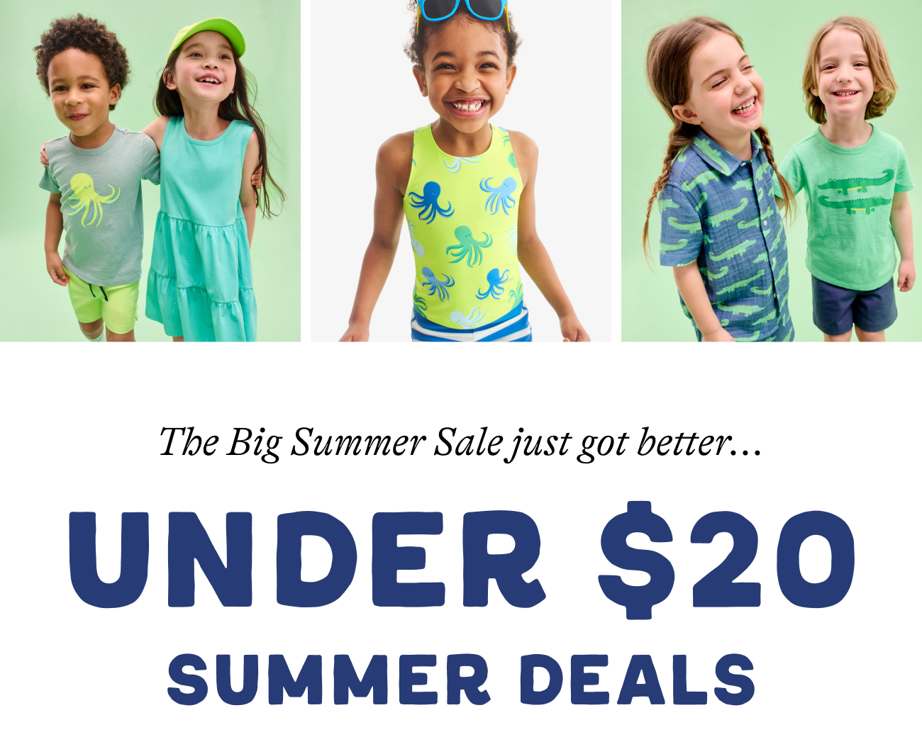 The Big Summer Sale just got better... Under $20 SUMMER DEALS