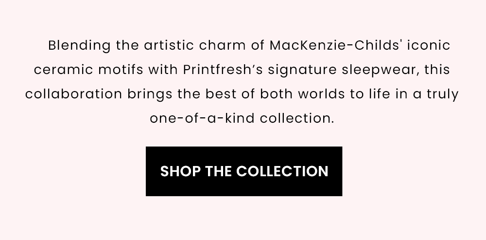 Shop MacKenzie Childs and Printfresh collection