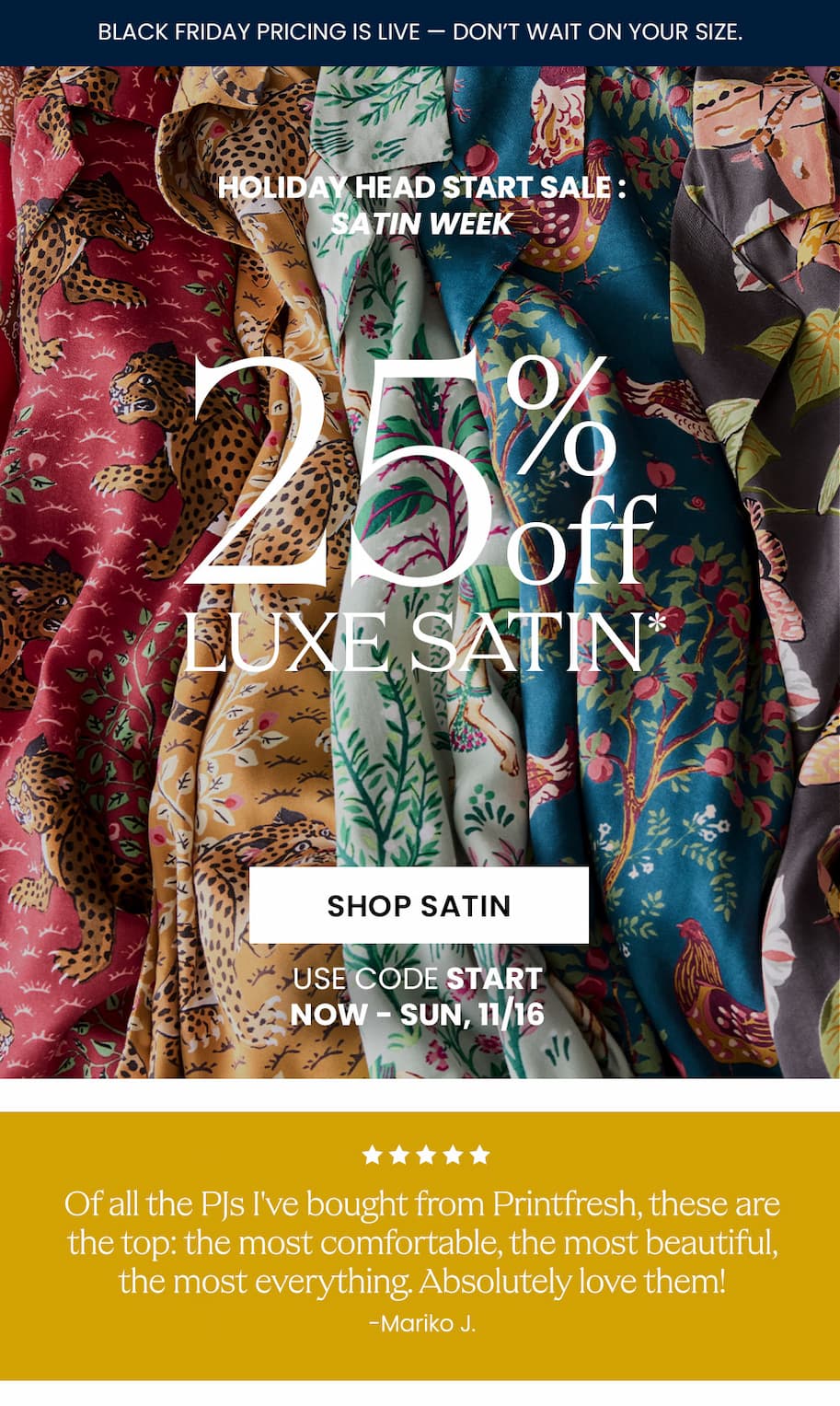 25% off Satin Styles selling fast
