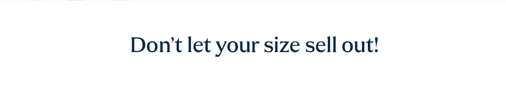 Don't let your size sell out!