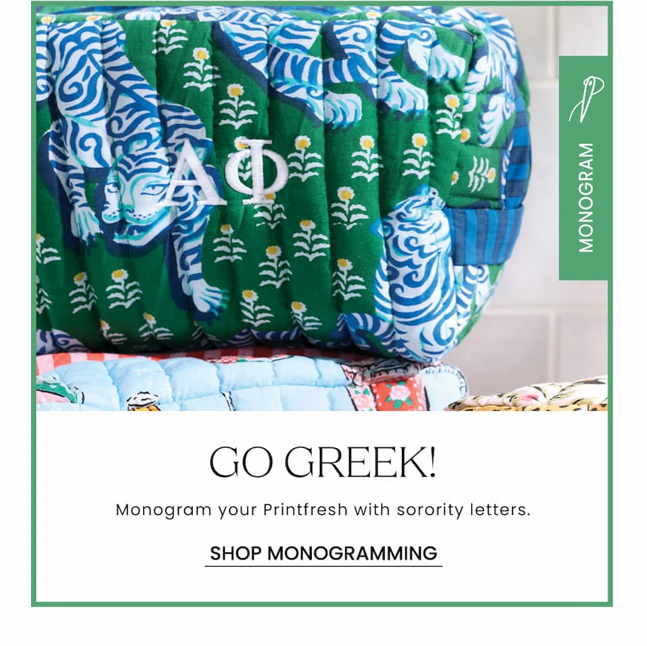 Go Greek!  Monogram your Printfresh with sorority letters. [SHOP MONOGRAMMING]
