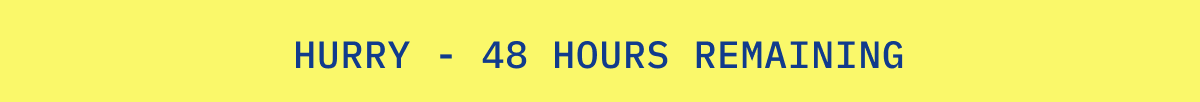 Hurry - Limited Stock