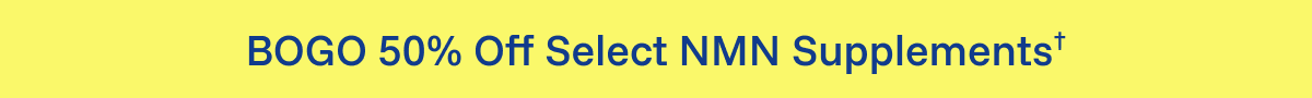BOGO 50% Off Select NMN Supplements