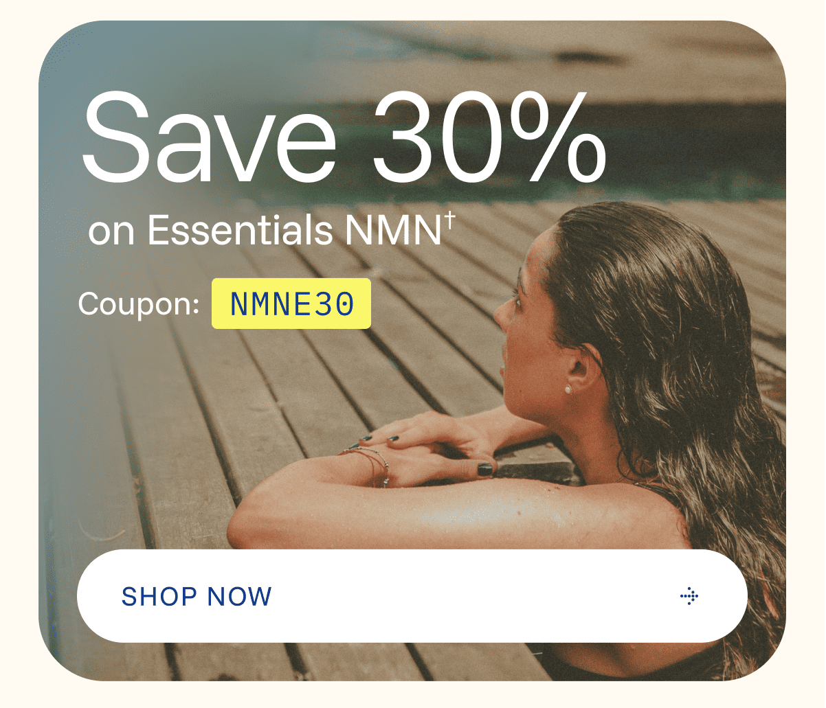Save 30% on Essentials NMN† Coupon: NMNE30