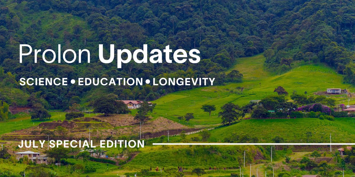 Prolon Updates: ✓Science ✓Education ✓Longevity | July Special Edition