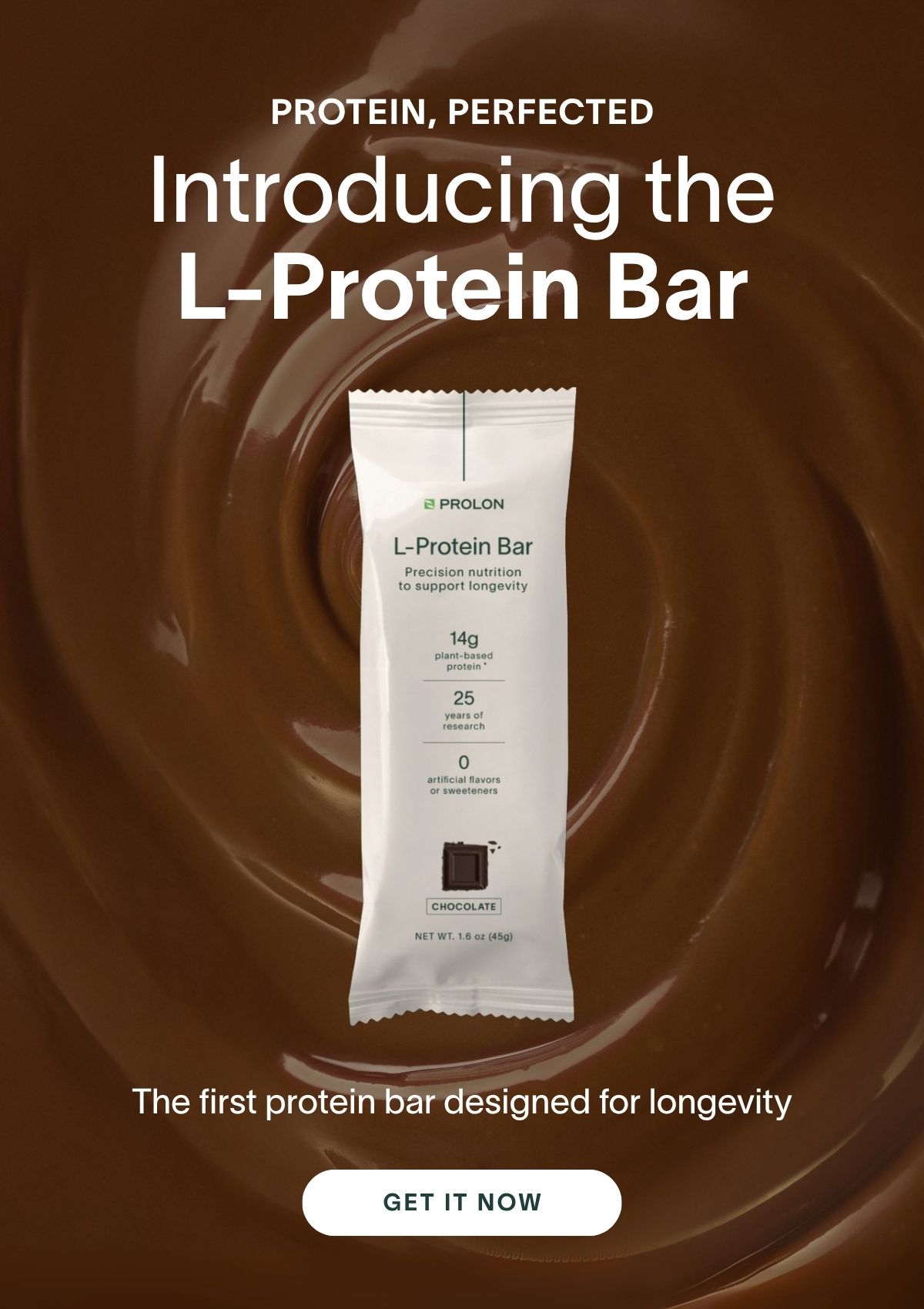 Protein, perfected: Introducing the L-Protein Bar — the first protein bar designed for longevity | Get it Now →