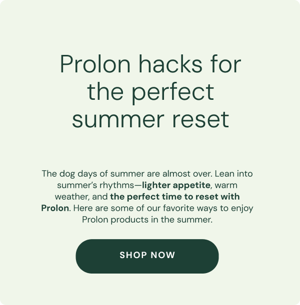 The perfect summer hacks for prolon products