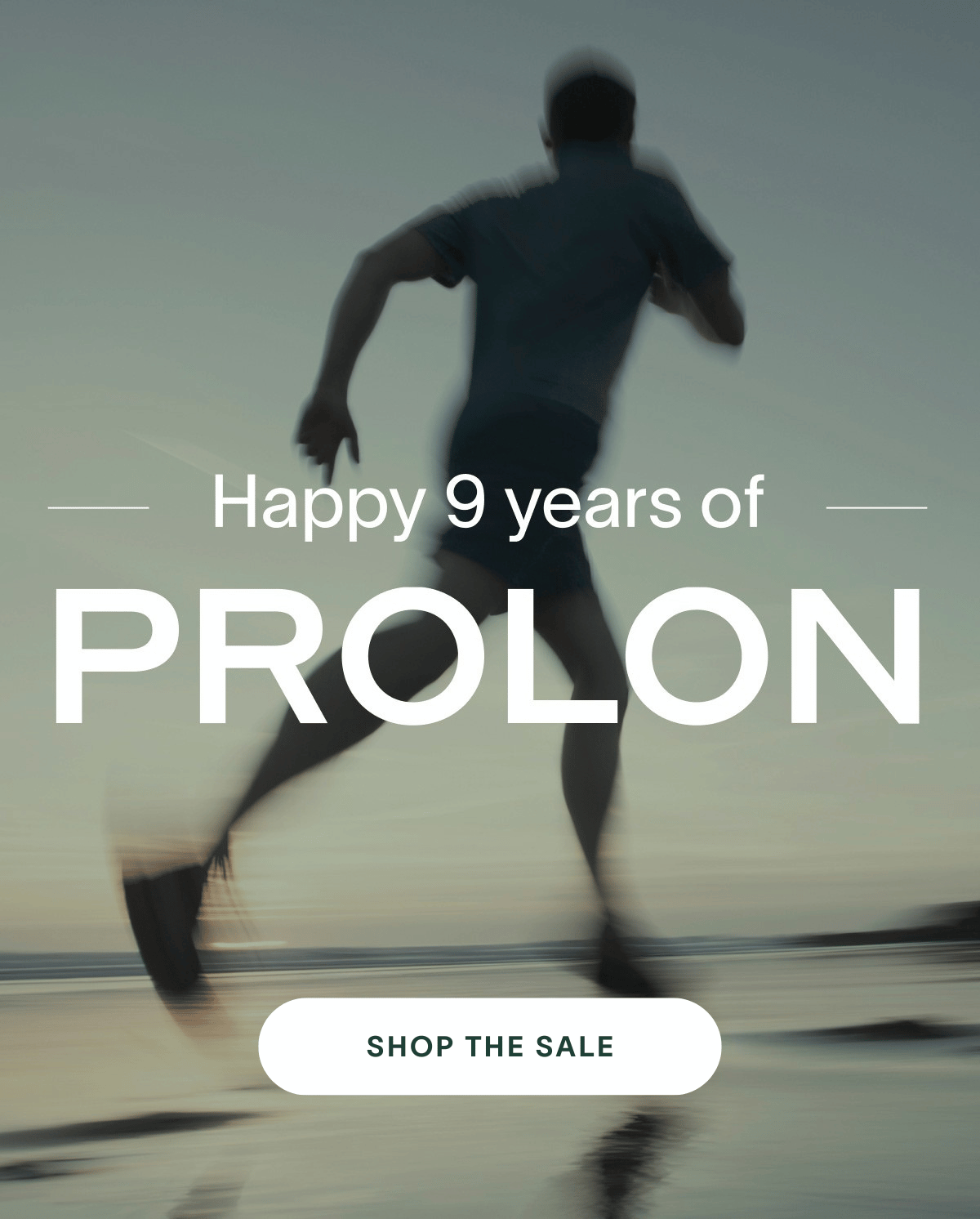 Happy 9 years of PROLON | SHOP THE SALE