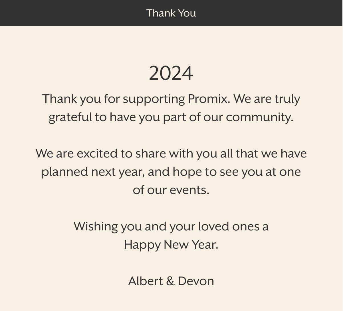Thank you for supporting Promix. We are truly grateful to have you part of our community.