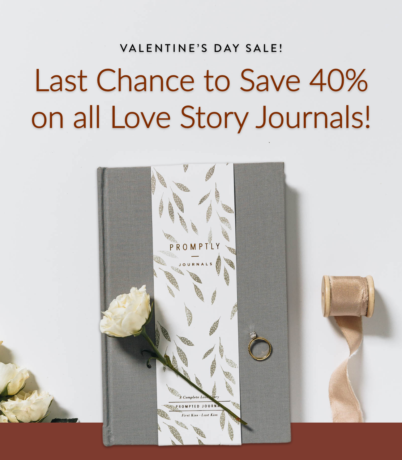 VALENTINE'S DAY SALE! Last Chance to Save 40% on All Love Story Journals!