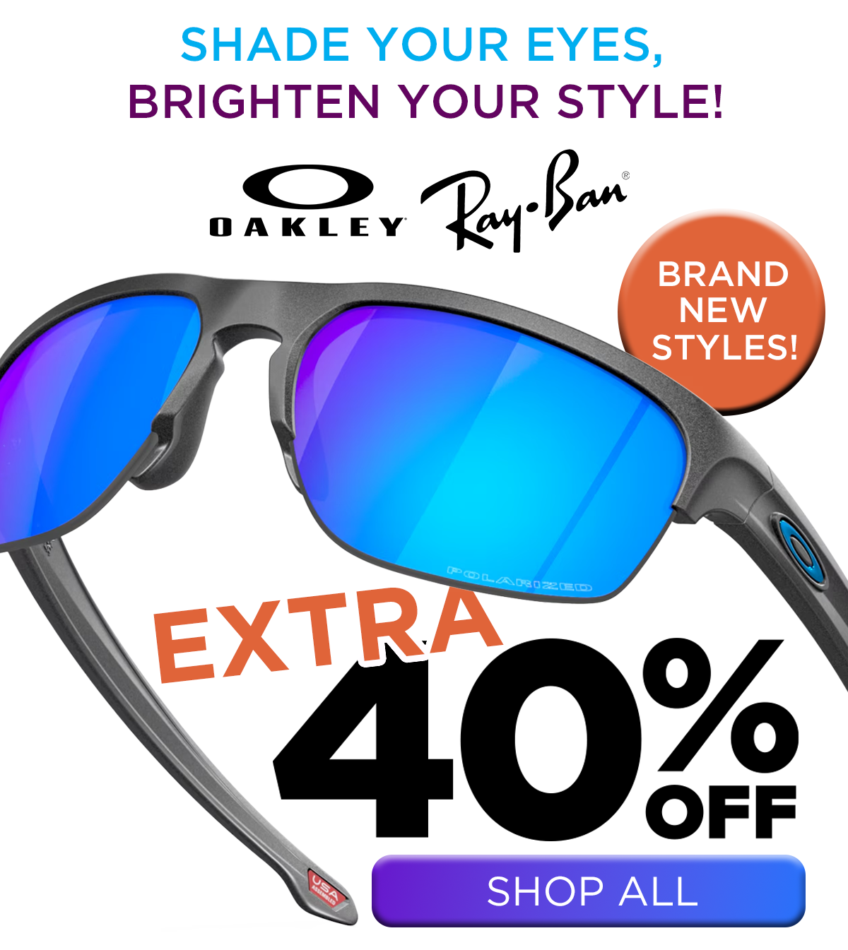 Oakley and Ray-Ban - Extra 40% OFF!