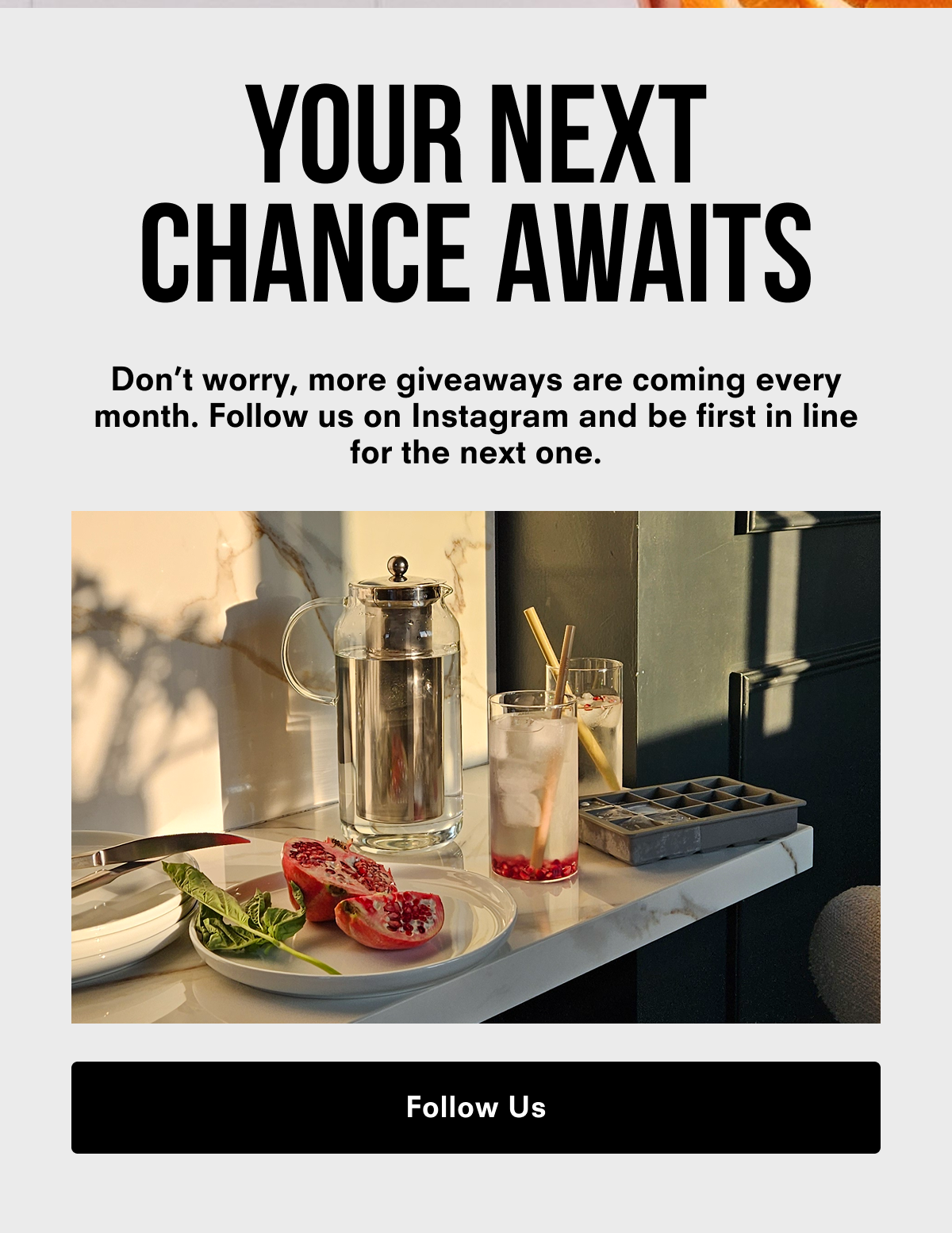 Your Next Chance Awaits, Follow Us