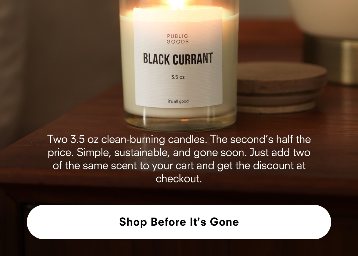 Candle BOGO: Buy one, get one 50% off ends tomorrow
