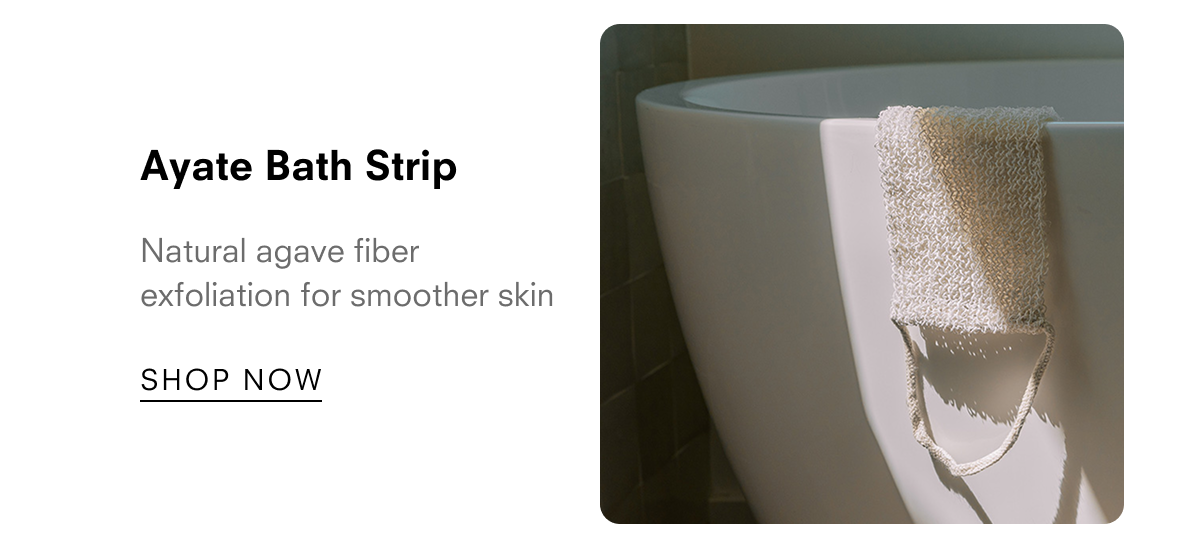 Ayate Bath Strip