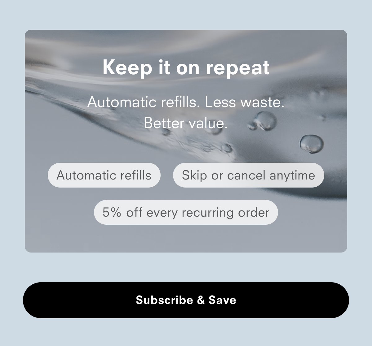 Keep it on repeat - Subscribe and save