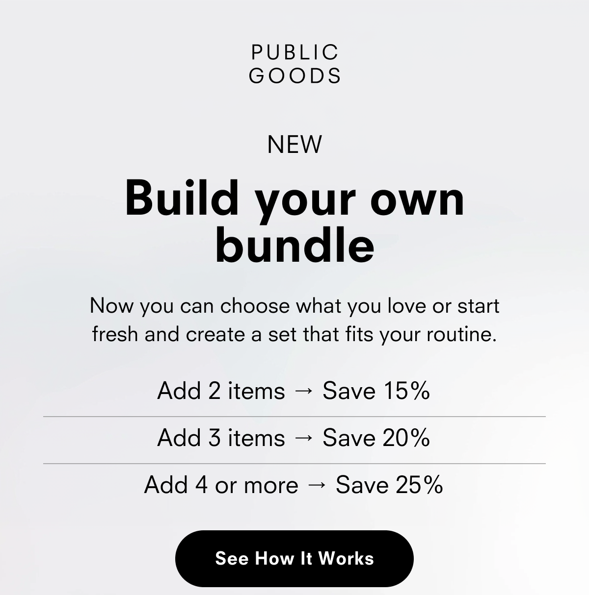 Build your own bundle and save up to 25% off