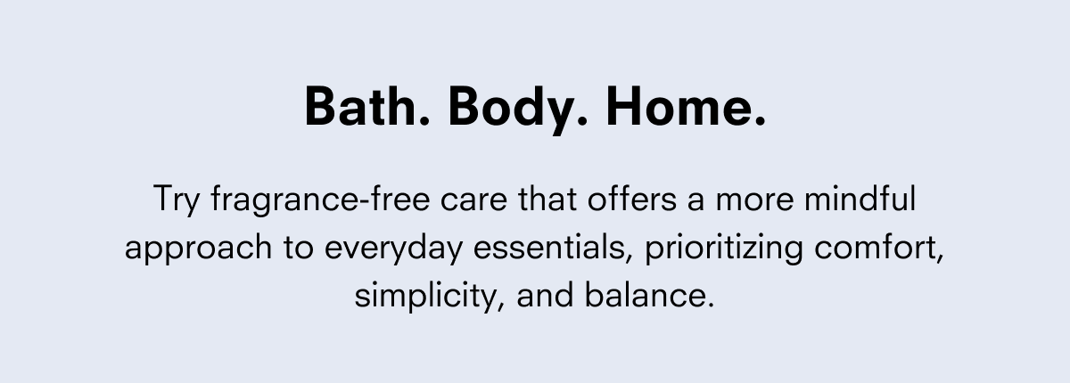 Bath. Body. Home.