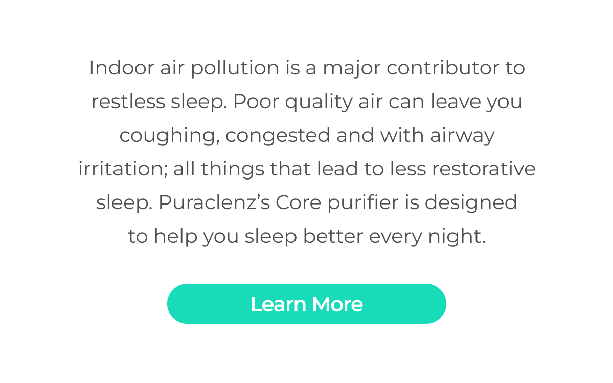 Sleep better with Puraclenz and fresh air.