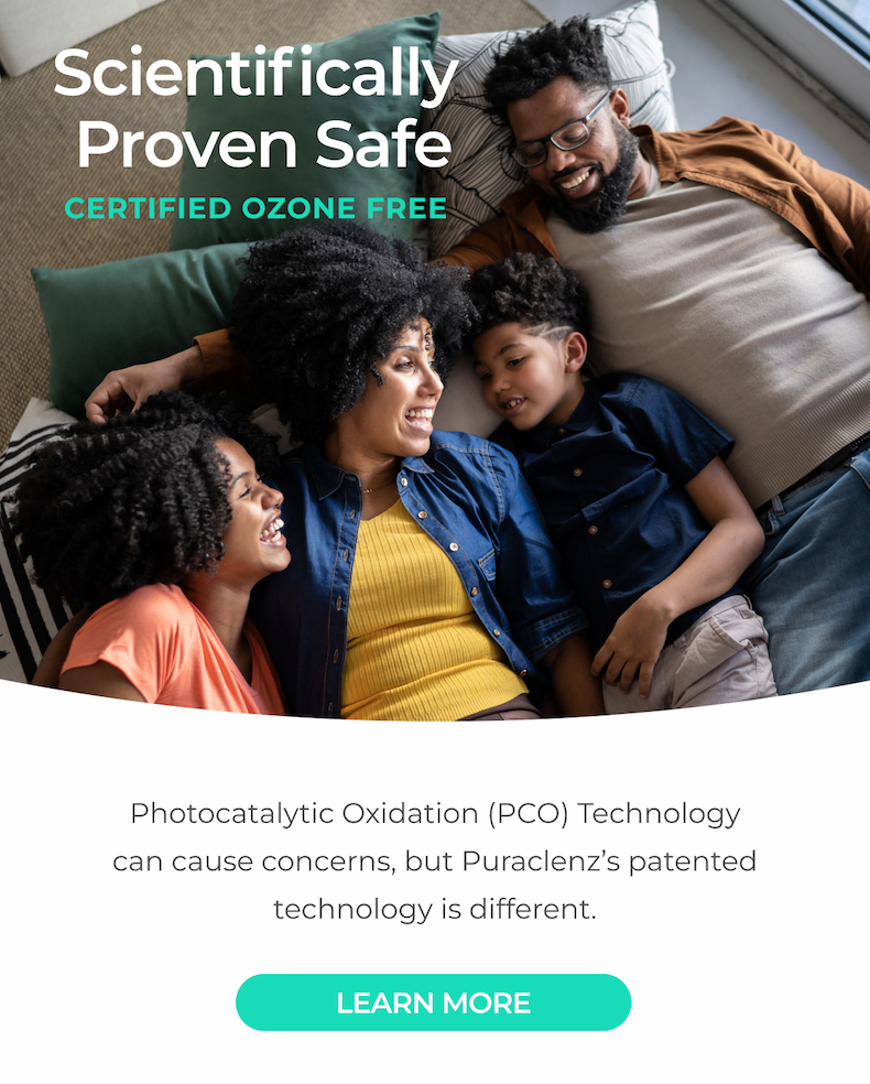 Puraclenz's Patented PCO Technology is scientifically proven safe for your home.