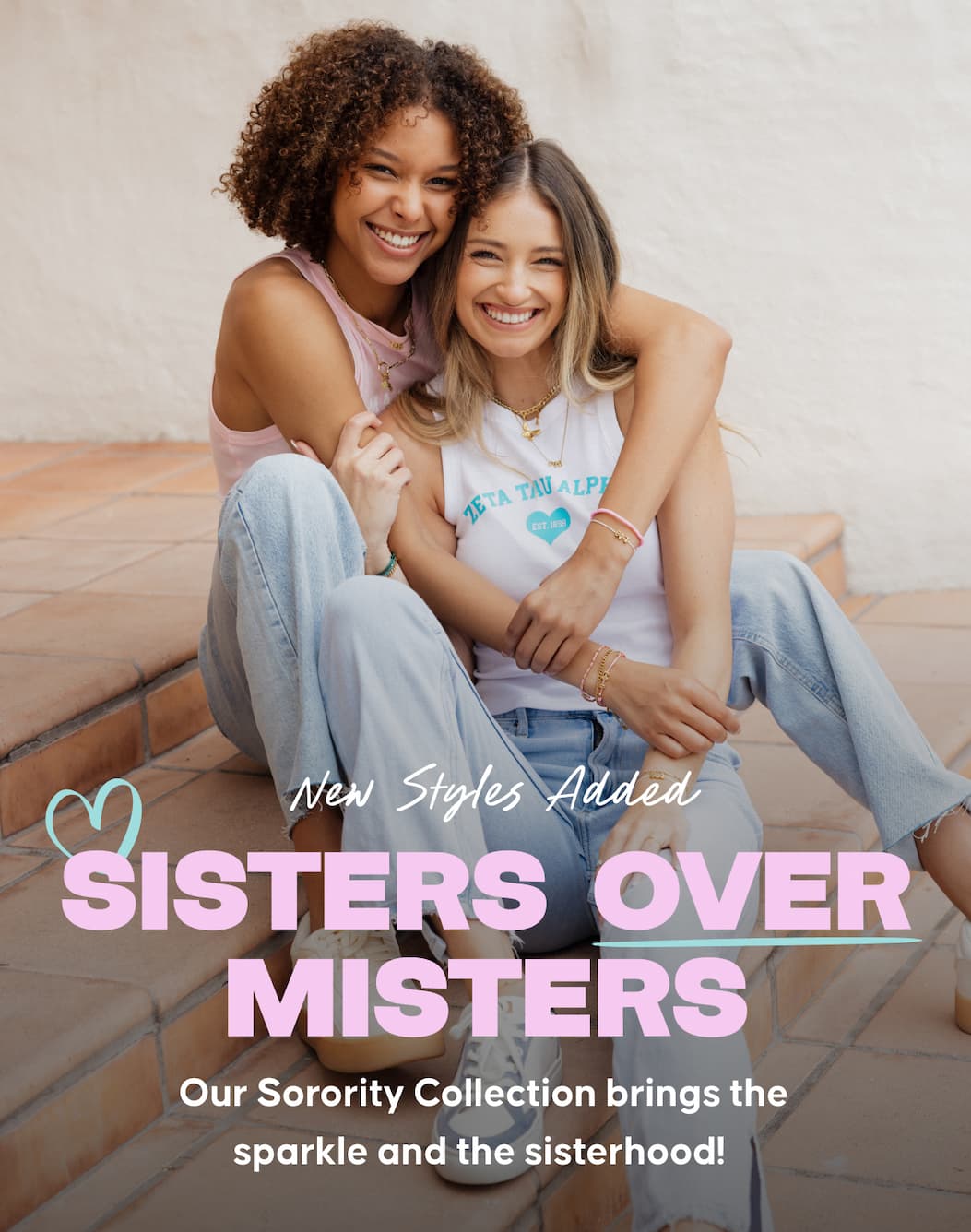 New Styles Added. Sisters Over Misters. Our Sorority Collection brings the sparkle and the sisterhood!&nbsp;