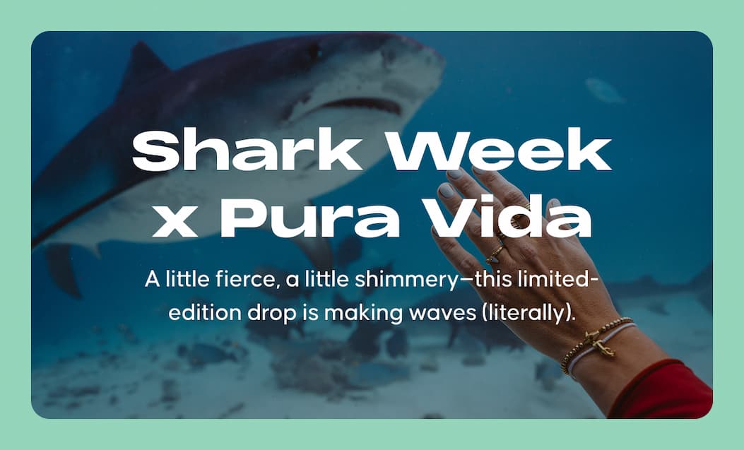 Shark Week x Pura Vida. A little fierce, a little shimmery—this limited-edition drop is making waves (literally).