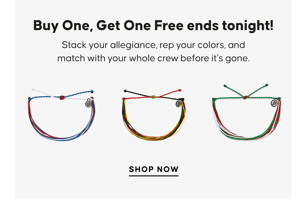 Buy One, Get One Free ends tonight! Stack your allegiance, rep your colors, and match with your whole crew before it’s gone. SHOP NOW