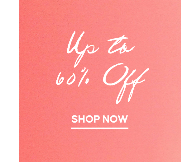 Up to 60% Off - Shop Now