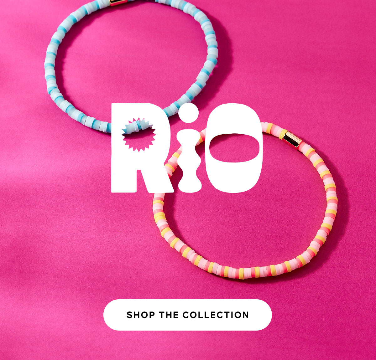 NEW - Rio Collection. Explore Now
