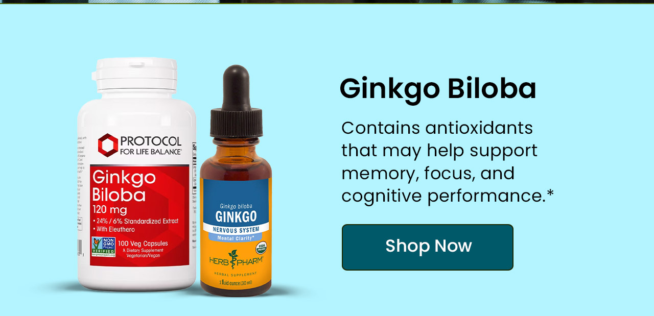 Gingko Biloba: Contains antioxidants that may help support memory, focus, and cognitive performance. Shop now.